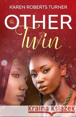 The Other Twin Karen Roberts Turner 9781944359997 Brown Girls Publishing - książka