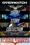 The Overwatch Short Story Collection Christie Golden 9781803362366 Titan Books Ltd