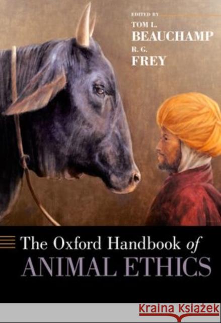 The Oxford Handbook of Animal Ethics Tom L. Beauchamp R. G. Frey 9780199351978 Oxford University Press, USA - książka