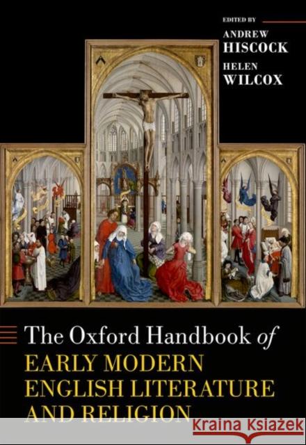 The Oxford Handbook of Early Modern English Literature and Religion Andrew Hiscock Helen Wilcox 9780199672806 Oxford University Press, USA - książka