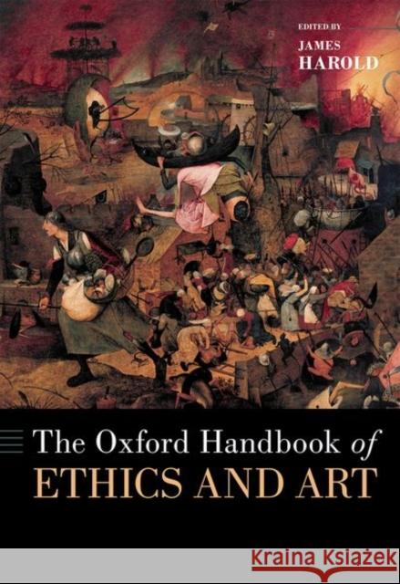The Oxford Handbook of Ethics and Art Harold 9780197539798 Oxford University Press, USA - książka