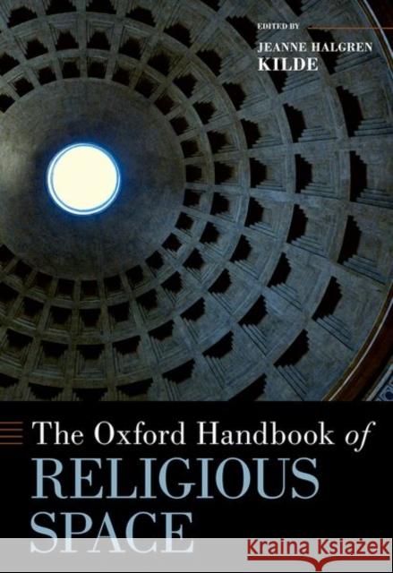 The Oxford Handbook of Religious Space Jeanne Halgren Kilde 9780190874988 Oxford University Press, USA - książka