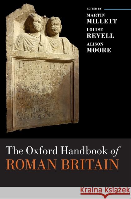 The Oxford Handbook of Roman Britain Martin Millett Louise Revell Alison Moore 9780199697731 Oxford University Press, USA - książka