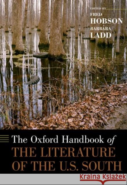 The Oxford Handbook of the Literature of the U.S. South Fred Hobson 9780199767472 OXFORD UNIVERSITY PRESS ACADEM - książka
