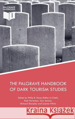The Palgrave Handbook of Dark Tourism Studies Philip R Rudi Hartmann Tony Seaton 9781137475657 Palgrave MacMillan - książka