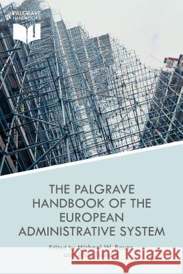 The Palgrave Handbook of the European Administrative System Michael W. Bauer Jarle Trondal 9781137339881 Palgrave MacMillan - książka