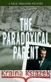 The Paradoxical Parent Frank W. Butterfield 9781974225811 Createspace Independent Publishing Platform