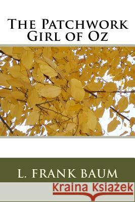 The Patchwork Girl of Oz L Frank Baum 9781983531842 Createspace Independent Publishing Platform - książka