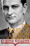 The Path to Power: The Years of Lyndon Johnson (Volume 1) Robert A. Caro 9781847926159 Vintage Publishing