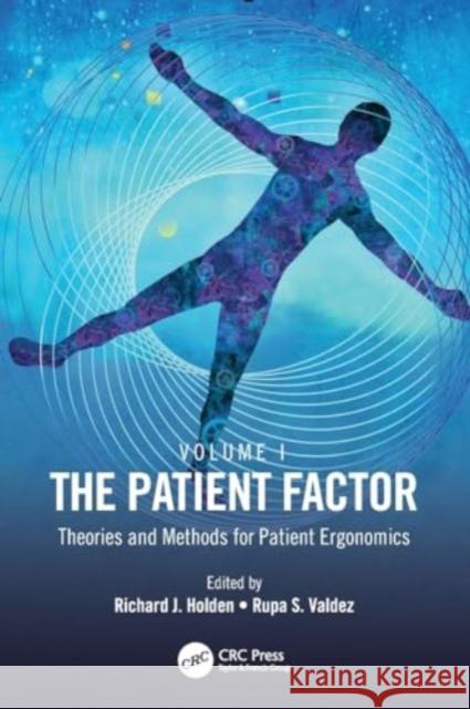 The Patient Factor: Theories and Methods for Patient Ergonomics Richard J. Holden Rupa S. Valdez 9780367720957 CRC Press - książka
