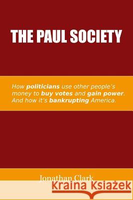 The Paul Society Jonathan Clark 9781257801008 Lulu.com - książka