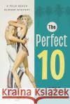 The Perfect 10: A Palm Beach Murder Mystery Eric O'Keefe 9781632993588 River Grove Books