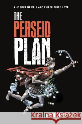 The Perseid Plan: A Joshua Newell and Ember Price Novel Chris Mertes 9781495983177 Createspace - książka