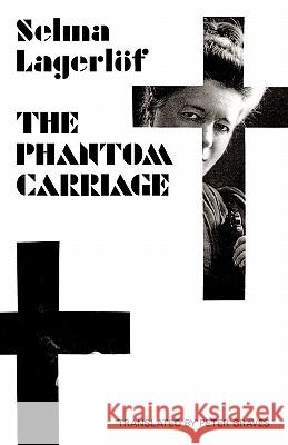 The Phantom Carriage Selma Lagerlof Peter Graves 9781870041911 Norvik Press - książka