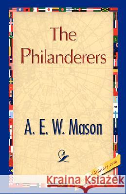 The Philanderers E. W. Mason A 9781421896052 1st World Library - książka
