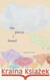 The pieces I found Lauren Stroh Emilee Cote 9781089205401 Independently Published