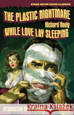 The Plastic Nightmare / While Love Lay Sleeping Richard Neely J. F. Norris 9781951473211 Stark House Press - książka