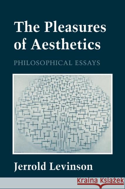 The Pleasures of Aesthetics: Culture and Credit in Britain, 1694-1994 Levinson, Jerrold 9780801482267 CORNELL UNIVERSITY PRESS - książka
