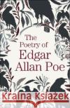 The Poetry of Edgar Allan Poe Edgar Allan Poe 9781789509663 Arcturus Publishing Ltd