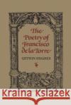 The Poetry of Francisco de la Torre John Gethin Hughes 9781487591854 University of Toronto Press, Scholarly Publis