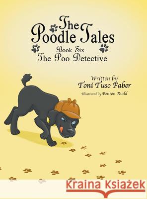 The Poodle Tales: Book Six: The Poo Detective Toni Tuso Faber Benton Rudd 9780989271127 MindStir Media - książka