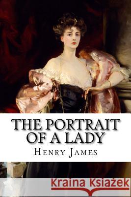 The Portrait of a Lady Henry James 9781544215792 Createspace Independent Publishing Platform - książka