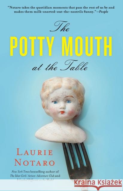 The Potty Mouth at the Table Laurie Notaro 9781451659399 Gallery Books - książka