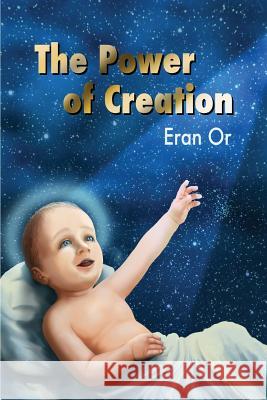 The power of creation Or, Eran 9789655556339 Eran or - książka