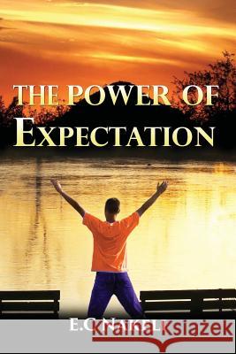 The Power of Expectations E C Nakeli   9780985066895 Perez Publishing - książka