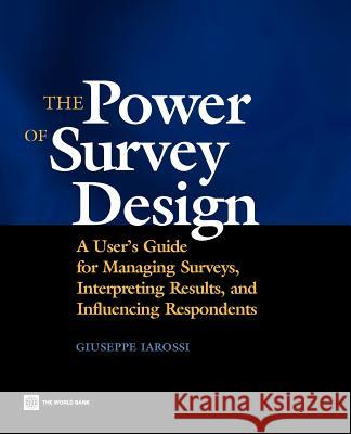 The Power of Survey Design Iarossi, Giuseppe 9780821363928 World Bank Publications - książka