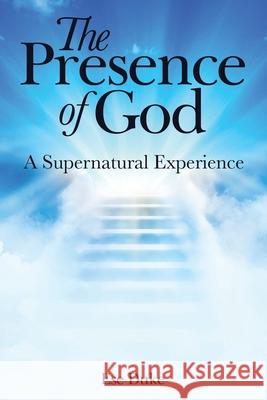 The Presence of God: A Supernatural Experience Ese Duke 9781665713092 Archway Publishing - książka