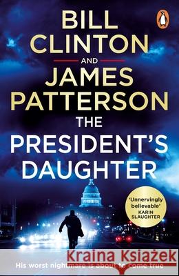The President's Daughter: the #1 Sunday Times bestseller James Patterson 9781529157222 Cornerstone - książka