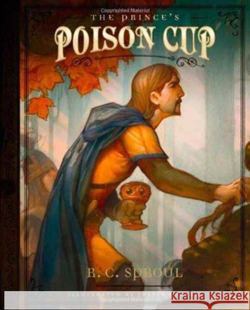 The Prince's Poison Cup R. C. Sproul Justin Gerard 9781567691047 Reformation Trust Publishing - książka