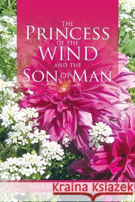 The Princess of the Wind and the Son of Man Narayanan Mohan 9781482867619 Partridge India - książka
