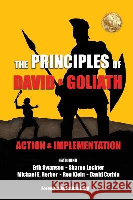The Principles of David and Goliath Volume 3: Action & Implementation Erik Swanson Sharon Lechter Michael E Gerber 9781637924938 Beyond Publishing - książka