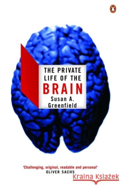 The Private Life of the Brain Susan Greenfield 9780141007205 Penguin Books Ltd - książka