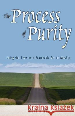 The Process of Purity Peter Hill 9781897373545 WORD ALIVE - książka