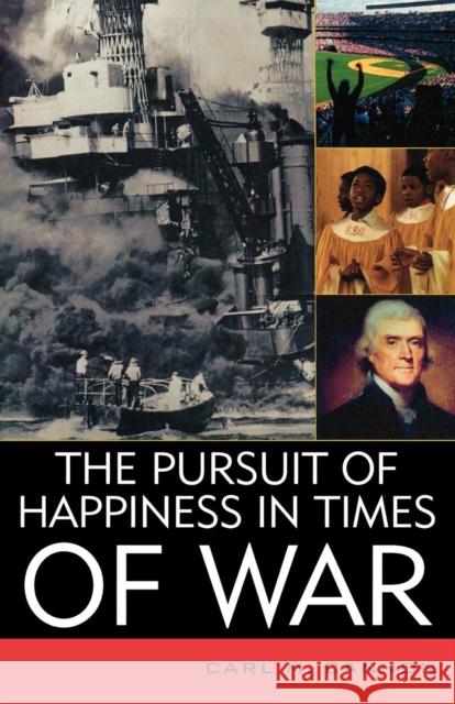 The Pursuit of Happiness in Times of War Carl M. Cannon 9780742525924 Rowman & Littlefield Publishers - książka