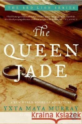 The Queen Jade: A New World Novel of Adventure Yxta May 9780060582654 Rayo - książka