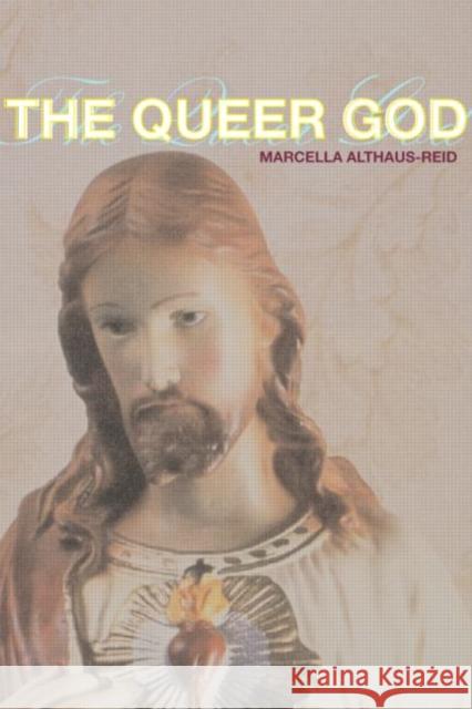 The Queer God Marcella Althaus-Reid 9780415323246 Routledge - książka