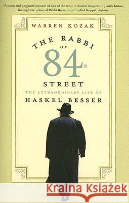 The Rabbi of 84th Street: The Extraordinary Life of Haskel Besser Warren Kozak 9780060511029 Harper Perennial - książka
