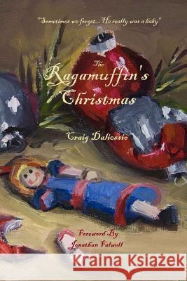 The Ragamuffin's Christmas Craig Daliessio Jonathan Falwell 9780984533671 Morgan Group the - książka