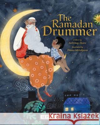 The Ramadan Drummer Sahtinay Abaza Dinara Mirtalipova 9781478879145 Reycraft Books - książka