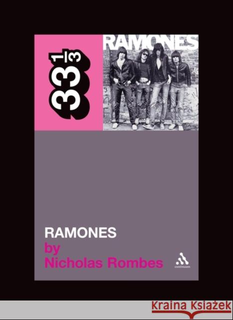 The Ramones' Ramones Rombes, Nicholas 9780826416711  - książka
