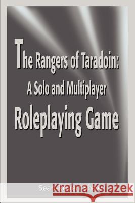 The Rangers of Taradoin: A Solo and Multiplayer Roleplaying Game Shaw, Sean-Robert 9780595190492 Writers Club Press - książka