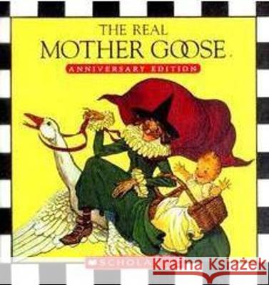 The Real Mother Goose: Anniversary Edition Wright, Blanche Fisher 9780439858755 Cartwheel Books - książka