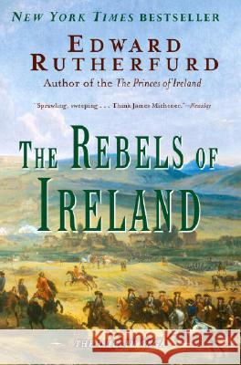 The Rebels of Ireland: The Dublin Saga Edward Rutherfurd 9780345472366 Ballantine Books - książka
