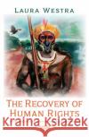The Recovery of Human Rights Laura Westra 9781536184945 Nova Science Publishers Inc