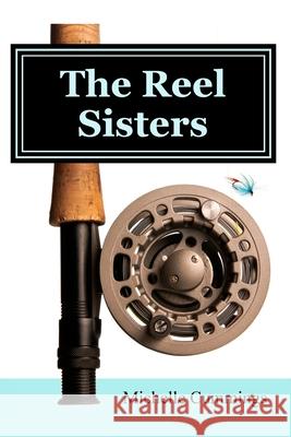 The Reel Sisters Michelle Cummings 9780692970935 Reel Sisters - książka