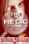 The Relic: A Savvy Macavoy Story Shannon, Amy 9781986437462 Createspace Independent Publishing Platform